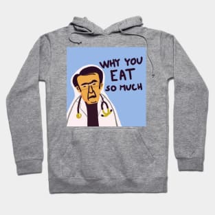 Dr. Now from My 600-lb Life: Why you eat so much Hoodie